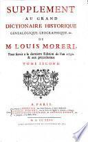 Supplement au Grand dictionaire historique, genealogique, geographique, &c. de M. Louis Moreri