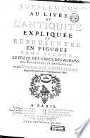 Supplément au livre de l'Antiquité expliquée et représentée en figures