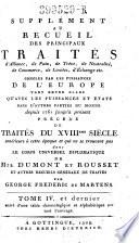 Supplement au recueil des principaux traités d'alliance, de paix, de trêve, de neutralité, de commerce, de limites, d'échange etc., conclus par les puissances de l'Europe tant entre elles qu'avec les puissances et Etats dans d'autres parties du monde depuis 1761 jusqu'à présent