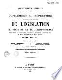 Supplément au Répertoire méthodique et alphabétique de législation, de doctrine et de jurisprudence