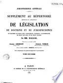 Supplément au Répertoire méthodique et alphabétique de législation, de doctrine et de jurisprudence