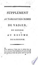 Supplément au Tableau des crimes de Vadier, en réponse au Résumé de sa défense