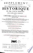 Supplement aux anciennes editions du grand dictionaire historique de Mre. Louis Moreri
