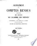 Supplement aux comptes rendus hebdomadaires des seances de l'Academie de sciences