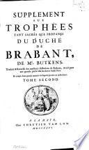 Supplément aux trophées tant sacrés que profanes du duché de Brabant