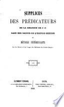 Supplices des prédicateurs de la religion de J.-C. dans une partie de l'empire chinois et détails intéressants sur les moeurs et les usages des habitants du Céleste Empire