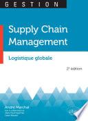 Supply Chain Management. Logistique globale - 2e édition