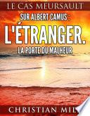 Sur Albert Camus: L'Étranger. La porte du malheur