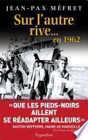Sur l'autre rive... en 1962