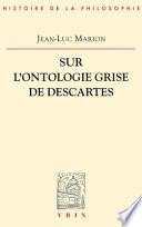 Sur l'ontologie grise de Descartes