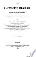Sur la fossette vermienne du crâne des mammifères, communication faite à la Société d'anthropologie de Bruxelles, dans la séance du 26 novembre 1883