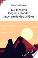 Sur la même longueur d’onde : la pyramide des critères