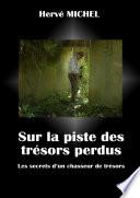 Sur la piste des trésors perdus