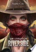 Sur la route de Riverside