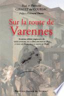 Sur la route de Varennes