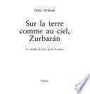 Sur la terre comme au ciel, Zurbarán