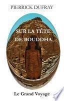 Sur la Tête de Bouddha