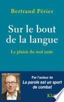 Sur le bout de la langue