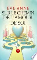 Sur le chemin de l’amour de soi