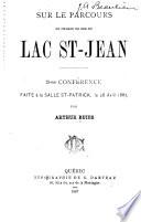 Sur le parcours du chemin de fer du Lac St-Jean. 2ème conférence faite à la Salle St-Patrick, le 28 avril, 1887