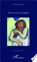Sur le seuil, promis