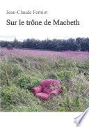 Sur le trône de Macbeth