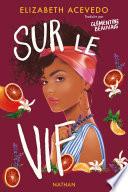 Sur le vif - Elizabeth Acevedo - Roman ado - Dès 13 ans
