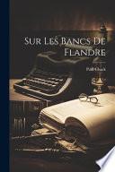 Sur les bancs de Flandre