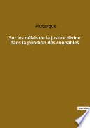 Sur les délais de la justice divine dans la punition des coupables