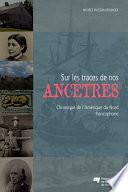 Sur les traces de nos ancêtres