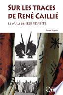 Sur les traces de René Caillié