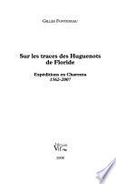 Sur les traces des huguenots de Floride
