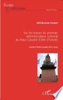 Sur les traces du premier administrateur colonial du Haut-Cavally (Côte d'Ivoire)