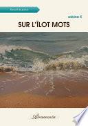 Sur l’îlot mots