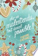 Sur un malentendu, tout devient possible !