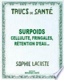 Surpoids - Cellulite, fringales, rétention d'eau...