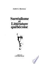 Surréalisme et littérature québécoise
