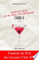 Surtout que je ne suis pas vraiment Carrie B.