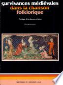 Survivances médiévales dans la chanson folklorique