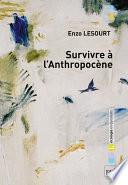 Survivre à l'Anthropocène