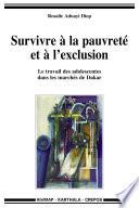 Survivre à la pauvreté et à l'exclusion. Le travail des adolescentes dans les marchés de Dakar