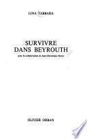 Survivre dans Beyrouth