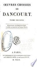Œuvres choisies de Dancourt: Les bourgeoises à la mode. La fête de village. Les trois cousines