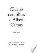 Œuvres complètes d'Albert Camus: La peste. L'état de siège. Les justes