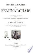 Œuvres complètes de Beaumarchais avec une introduction par m. Édouard Fournier ornée de vingt portraits en pied coloriés
