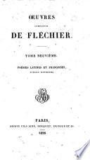 Œuvres complètes de Fléchier, avec une notice ou discours préliminaire sur la vie et les ouvrages de ce célèbre orateur