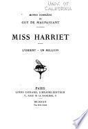 Œuvres complètes de Guy de Maupassant: Miss Harriet ; L'Orient ; Un million
