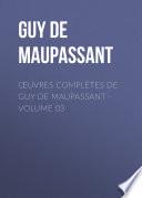 Œuvres complètes de Guy de Maupassant – volume 03