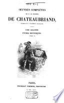 Œuvres complètes de M. le Vicomte de Chateaubriand, membre de l'Académie Françoise