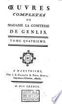 Œuvres completes de Madame la Comtesse de Genlis